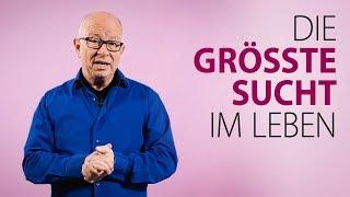 Robert Betz - Die größte Sucht im Leben