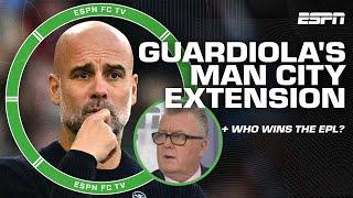 How Pep Guardiola's new deal impacts Man City's morale + Uncertain REBUILD ahead?  | ESPN FC