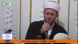 Kurra Hafız İbrahim YILDIRIM - Tesbihat