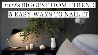 2022's BIGGEST HOME TREND | HERE'S 5 EASY WAYS  TO NAIL IT | WARM MINIMALISM | HOUSE OF VALENTINA