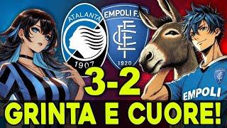 ATALANTA - EMPOLI 3-2 | REACTION | UNA VITTORIA GRINTA E CUORE! INFORTUNIO RETEGUI 