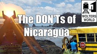 Visit Nicaragua - The DON'Ts of Nicaragua