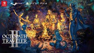 OCTOPATH TRAVELER II | Launch Date Announcement Trailer