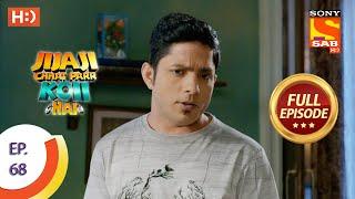 Jijaji Chhat Parr Koii Hai - Ep 68 - Full Episode - 23rd August, 2021