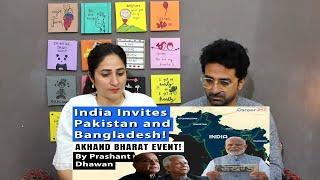 Pak Reacts India Invites Pakistan And Bangladesh to UNDIVIDED INDIA EVENT! First Time in 150 Years!