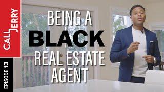 Being a Black Real Estate Agent | #CallJerry