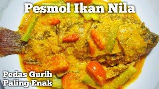 RESEP PESMOL IKAN NILA PEDAS GURIH