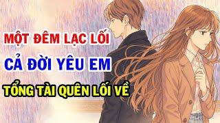 Tiểu Thuyết Ngôn Tình Hay Nhất 2025 – MỘT ĐÊM LẠC LỐI ĐỜI TÔI – Ai Cũng Khen Hay