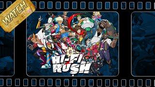 WATCH: Hi-Fi Rush -  Game Movie (Deutsch / PC)