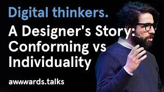 A Designer's Story: Conforming vs Individuality I InvisionApp Pablo Stanley | Awwwards Amsterdam