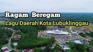 RAGAM BEREGAM || LAGU DAERAH KOTA LUBUKLINGGAU