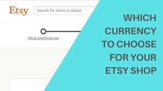 [ETSY] How to choose the country and currency of your Etsy shop