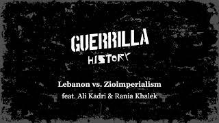 Lebanon vs  Zioimperialism w: Ali Kadri & Rania Khalek