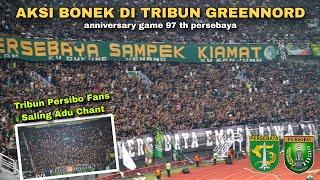 Adu Chant Tribun Greennord Full Bonek vs Tribun Persibo Fans | Anniversary Game 97 th Persebaya