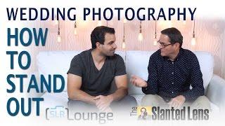 Wedding Photography - How to Stand Out, with SLR Lounge