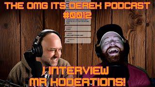 I Interview Mr. Kodeations - The OMG It's Derek Podcast #0012