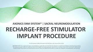 F15 (Recharge-Free) Stimulator Implant Procedure | Axonics SNM System®