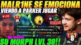 MALR1NE SE EMOCIONA viendo a PARKER jugar su MORPH LVL 30!SERVER EUROPA