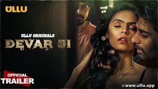 Devar Ji | Part - 01 | Official Trailer | Ullu Originals | Releasing On : 16th January