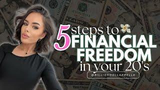 5 Steps to Financial Freedom in Your 20s!