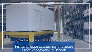 Laumer nimmt neues Werk in Betrieb