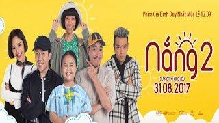 Phim Nắng 2 - FULL HD - Phim Chiếu Rạp 2018 - Hoài Linh - Thu Trang - Trấn Thành