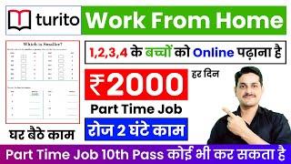 Earn ₹2,000/d | Turito | Work From Home Jobs | Online Teaching | Online Jobs At Home | Part Time Job