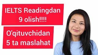 IELTS READINGDAN 9 OLISH UCHUN O'QITUVCHIDAN 5 TA MASLAHAT