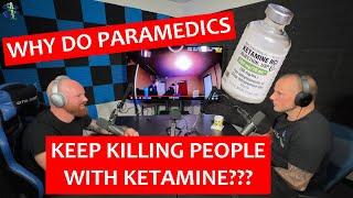 What in the World is the Problem with Paramedics and Ketamine?!?!? | The Doctor Medic Podcast (33)