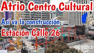 Así va Atrio Complejo Cultural Julio 2024