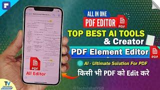 TOP Best AI Powered Tools PDF Element Editor with AI Features Chat GPT | Best PDF Editor for Android