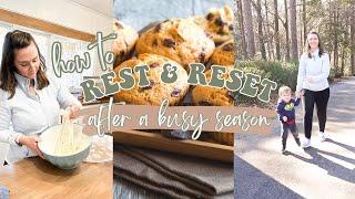 How to Rest & Reset After a Busy Season // Days in my Life // Homeschool Day