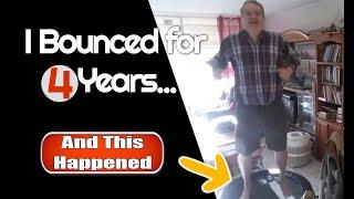 I bounced for 4 years & this happened   mini trampoline rebounder addiction UPDATE