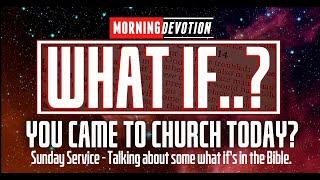 What if     A Sunday morning message on the what ifs in scripture