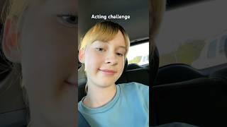 Acting challenge #acting