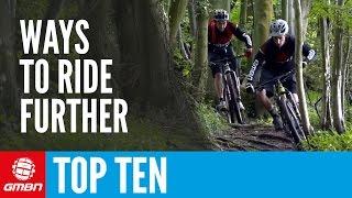 Top Ten Ways To Ride Further