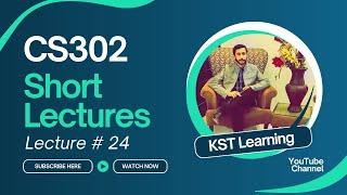 CS302 Short Lecture 24 | CS302 Short Lectures | KST Learning