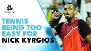 When Tennis Is Too Easy For Nick Kyrgios! 