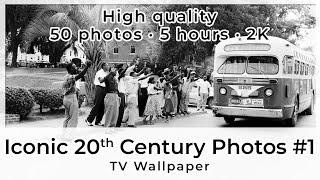 Iconic 20th Century Photos TV Wallpaper Series | Iconic 20th Century Photos #1 | TV Wallpaper