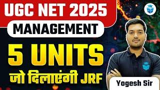 UGC NET Management Top 5 Units | UGC NET Paper 2 Management Most Important Units | Yogesh Sir