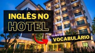 HOTEL EM INGLÊS - VOCABULÁRIO BÁSICO DE A a Z