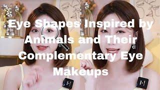 Eye Shapes Inspired by Animals and Their Complementary Eye Makeups