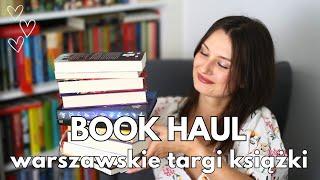 BOOK HAUL | WARSZAWSKIE TARGI KSIĄŻKI! 