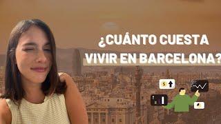 ¿Cuánto cuesta vivir en Barcelona, España? (COSTO REAL)