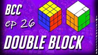 BCC Ep 26 - Double Block