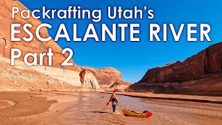 ESCALANTE River PACKRAFTING Adventure - Part 2 | Lake Powell, Pollywog Bench and Hole-in-the-Rock