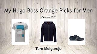 My Hugo Boss Orange Picks for Men - October 2017