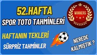 52.HAFTA SPOR TOTO TAHMİNLERİ / KALDIĞIMIZ YERDEN DEVAM !