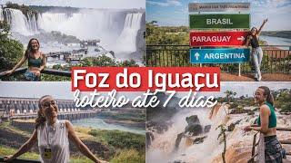 O QUE FAZER EM FOZ DO IGUAÇU | roteiro de até 7 dias (com Paraguai e Argentina)