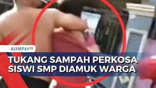 Dipergoki saat Beraksi, Tukang Sampah Perkosa Siswi SMP Jadi Sasaran Amuk Warga!